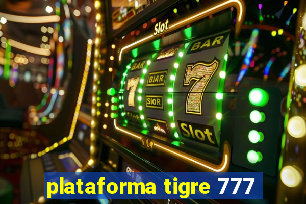 plataforma tigre 777